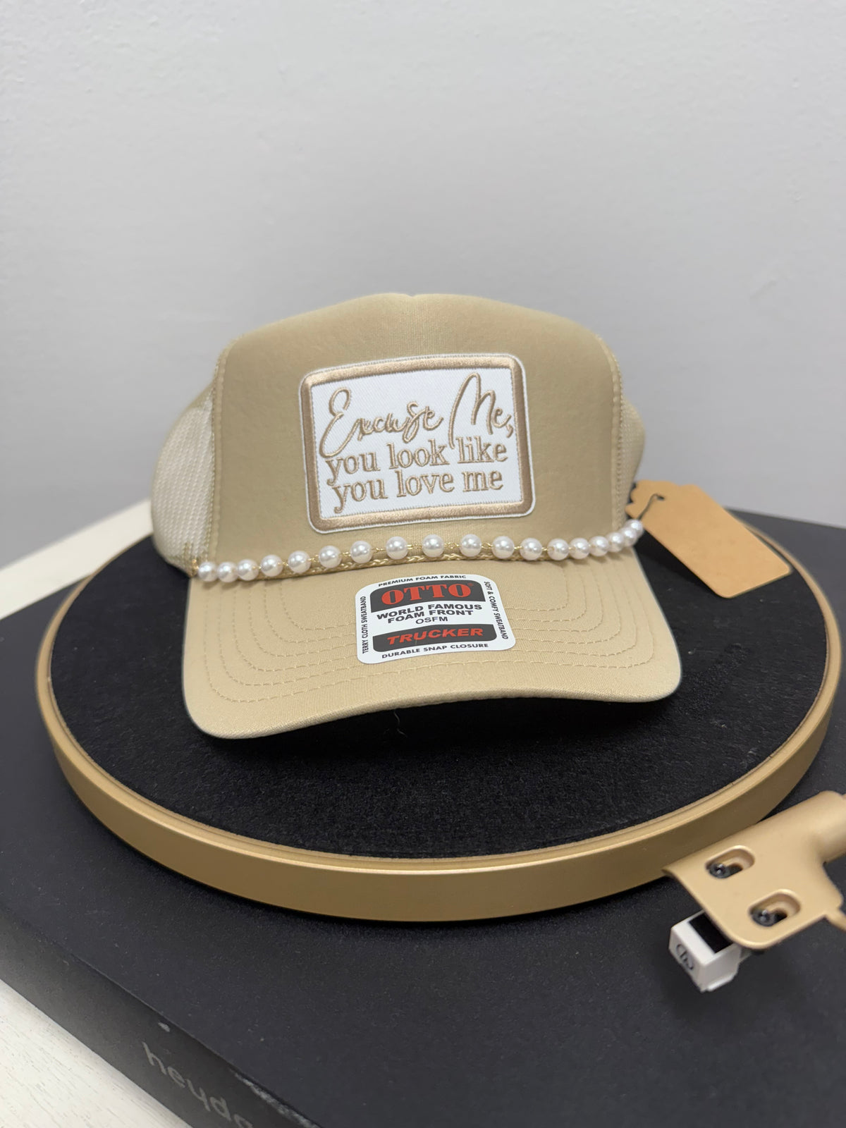 Excuse me You look like you love me hat